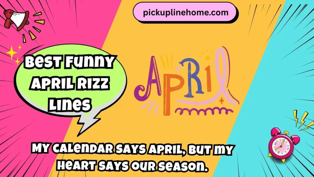 Best Funny April Rizz Lines