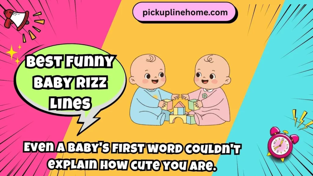 Best Funny Baby Rizz Lines