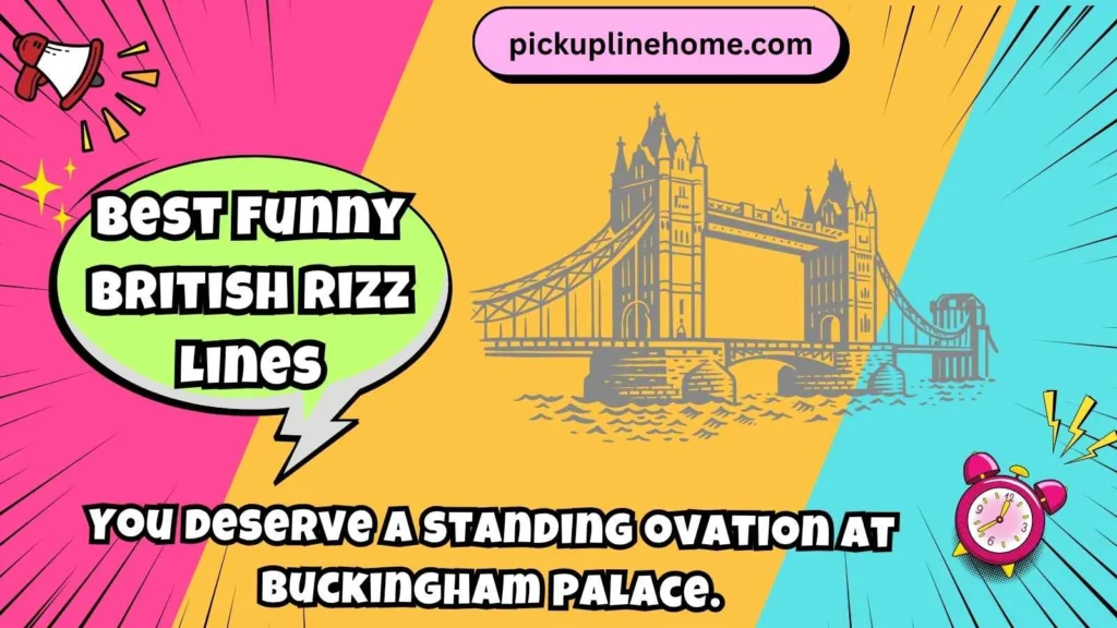 Best Funny British Rizz Lines