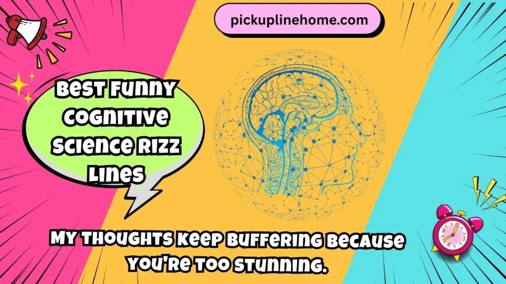 Best Funny Cognitive Science Rizz Lines