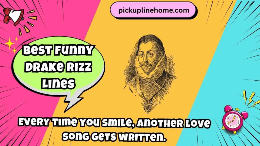 Best Funny Drake Rizz Lines