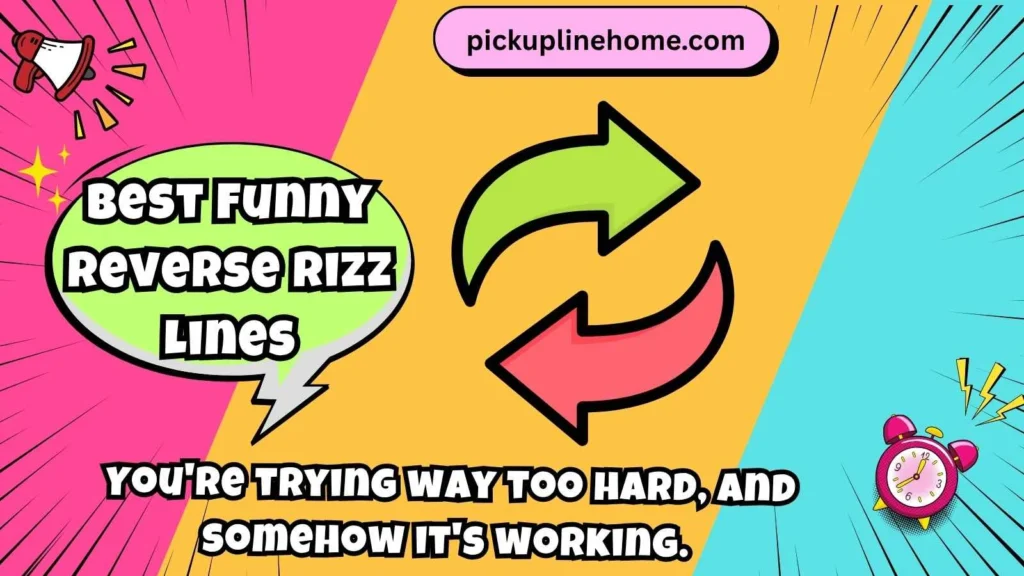Best Funny Reverse Rizz Lines