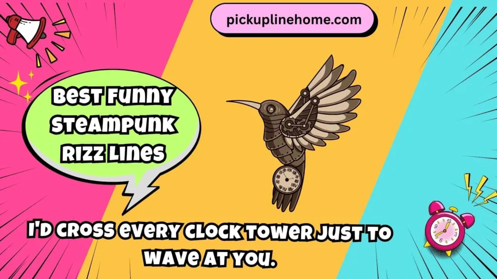 Best Funny Steampunk Rizz Lines