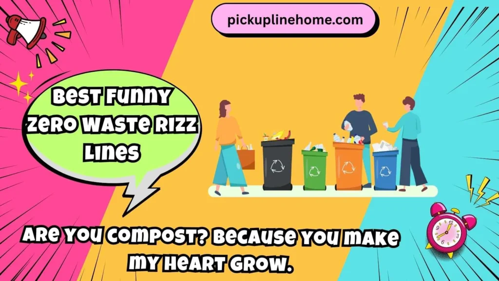 Best Funny Zero Waste Rizz Lines