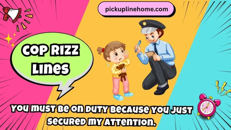 cop rizz lines