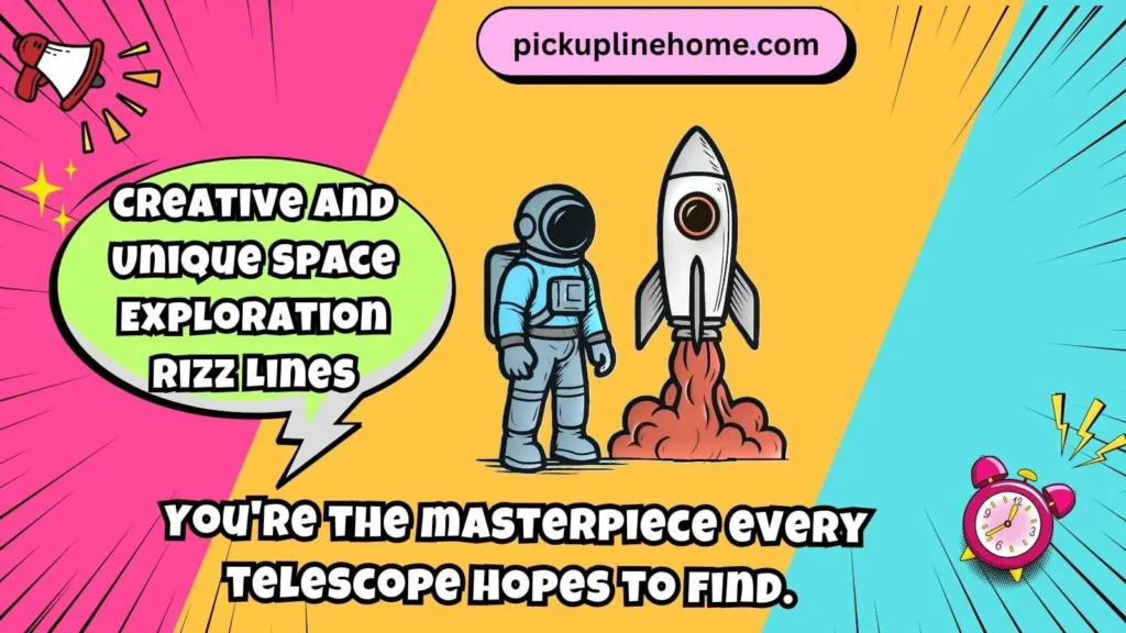 Creative and Unique Space Exploration Rizz Lines