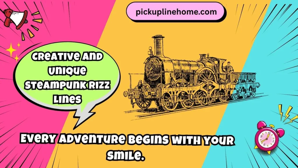Creative and Unique Steampunk Rizz Lines