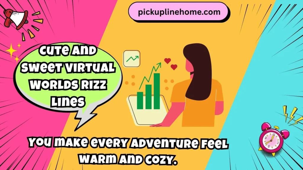 Cute and Sweet Virtual Worlds Rizz Lines