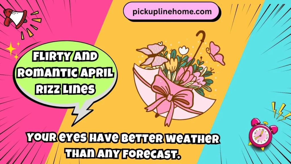 Flirty and Romantic April Rizz Lines