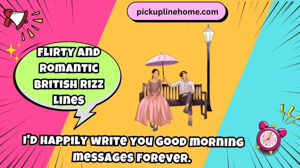 Flirty and Romantic British Rizz Lines