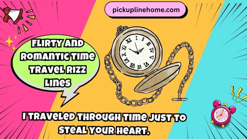 Flirty and Romantic Time Travel Rizz Lines