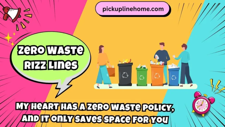 Zero Waste Rizz Lines