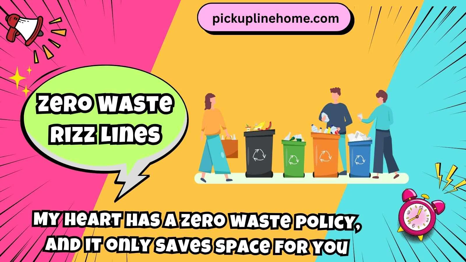 Zero Waste Rizz Lines